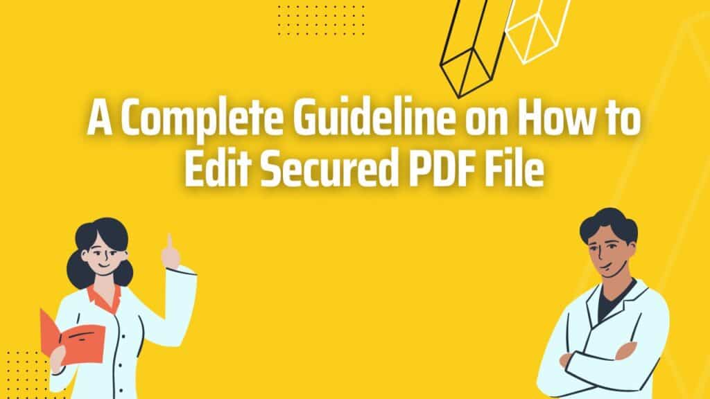 Guideline on how to edit secured pdf file