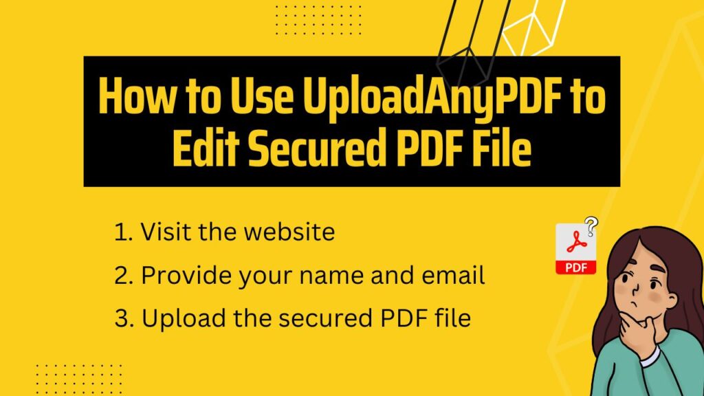 Edit a Secured PDF File Using UploadAnyPDF