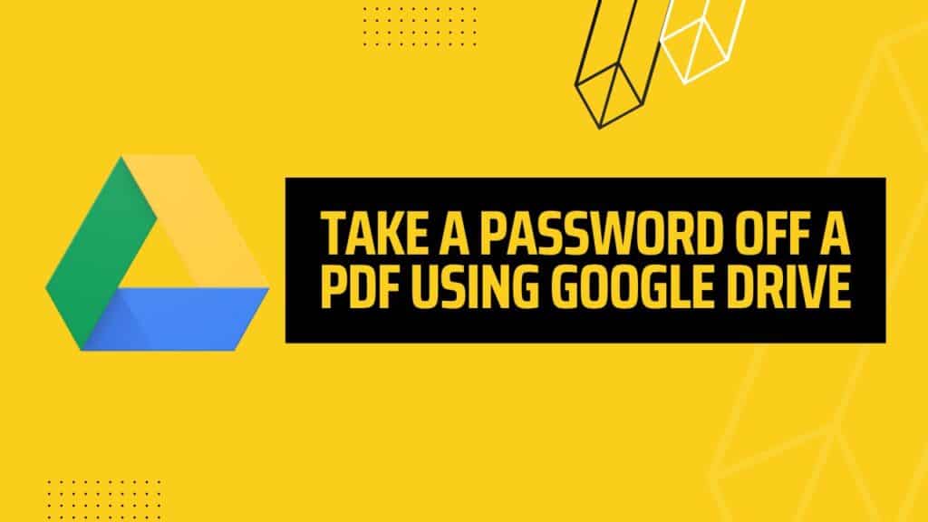 Remove PDF Password Using Google Drive