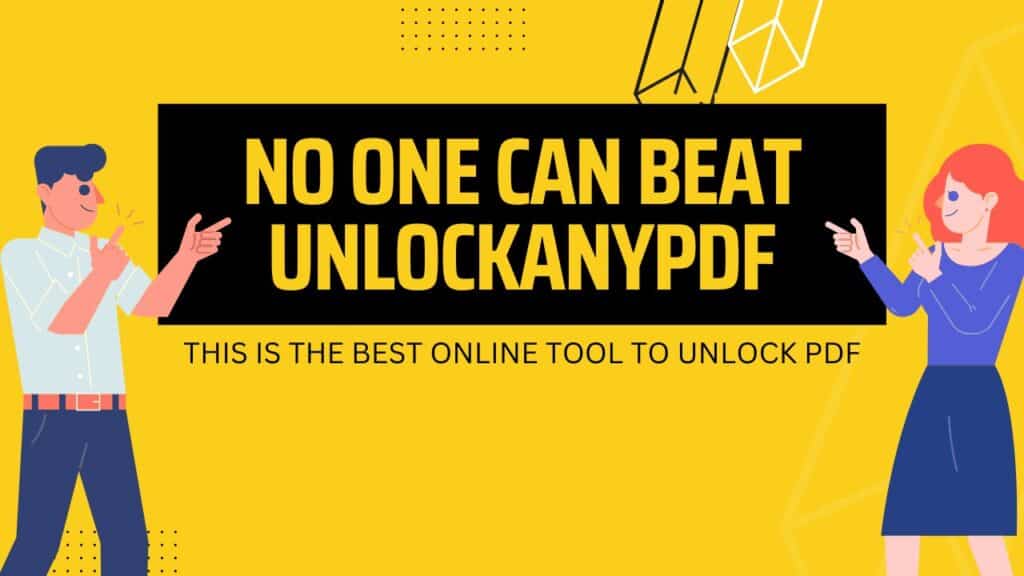 UnlockAnyPDF is The Best Tool to Unlock PDF