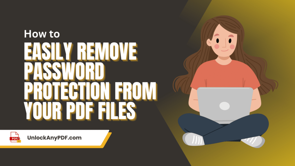 Easily Remove Password Protection from Your PDF Files